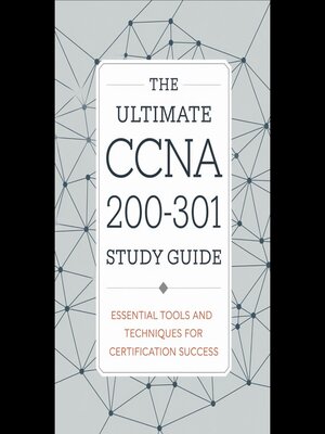 cover image of The Ultimate CCNA 200-301 Study Guide